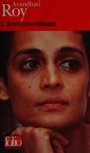 L'ECRIVAIN-MILITANT, de Arundhati Roy | portada del libro