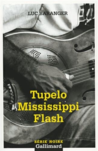 TUPELO MISSISSIPPI FLASH, de Luc Baranger | portada del libro