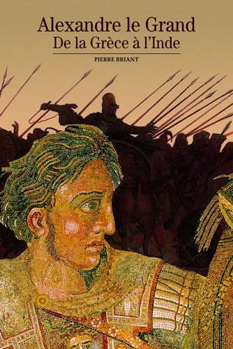 ALEXANDRE LE GRAND, de Pierre Briant | portada del libro