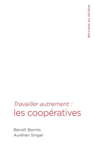 TRAVAILLER AUTREMENT LES COOPERATIVES, de BORRITS BENOIT | portada del libro