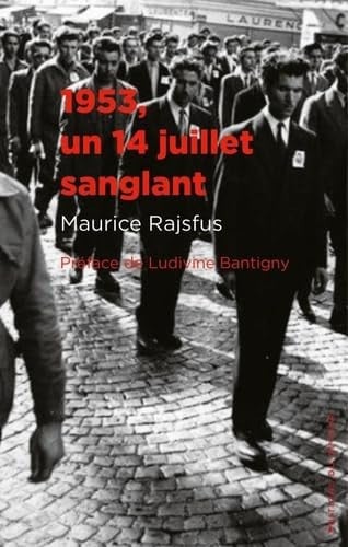 1953 UN 14 JUILLET SANGLANT, de RAJSFUS MAURICE | portada del libro