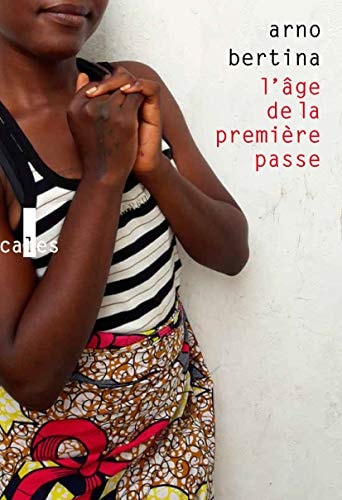 AGE DE LA PREMIERE PASSE, de Arno Bertina | portada del libro