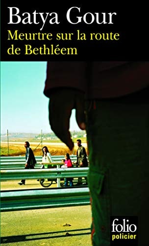 MEURTRE SUR LA ROUTE DE BETHLEEM, de Batya Gour | portada del libro