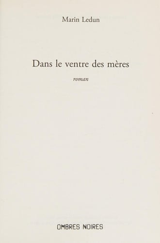 ANS LE VENTRE DES MERES., de LEDUN MARIN | portada del libro