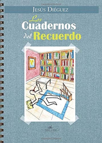 Los cuadernos del recuerdo, de Diéguez García | portada del libro