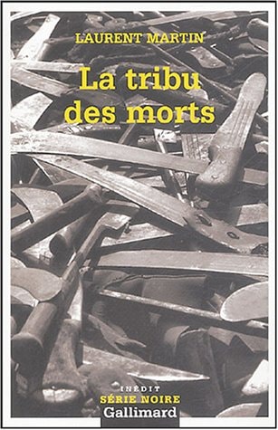 LA TRIBU DES MORTS, de Laurent Martin | portada del libro