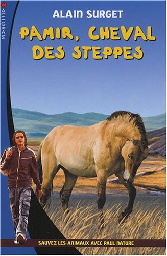 PAMIR,CHEVAL DES STEPPES 1, de Alain Surget | portada del libro