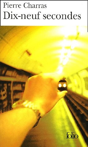 Dix Neuf Secondes, de Pierre Charras | portada del libro
