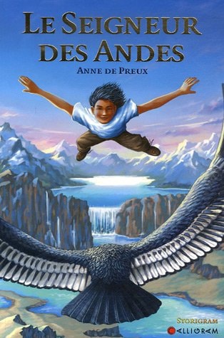 LE SEIGNEUR DES ANDES, de Anne de Preux | portada del libro