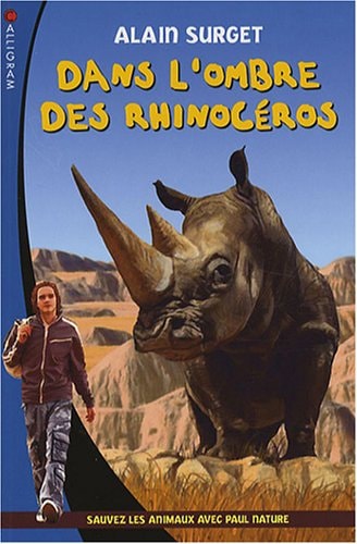 DANS L'OMBRE DES RHINOCEROS 4, de Alain Surget | portada del libro