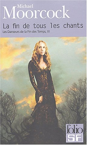 LA FIN DE TOUS LES CHANTS, de Michael Moorcock | portada del libro