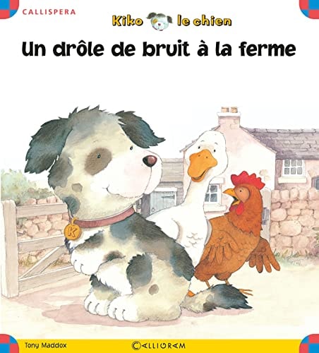 KIKO T18 UN DROLE DE BRUIT A LA FERME, de Tony Maddox | portada del libro