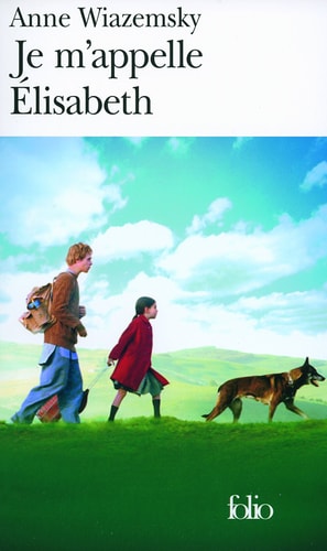 JE M'APPELLE ELISABETH, de Anne Wiazemsky | portada del libro