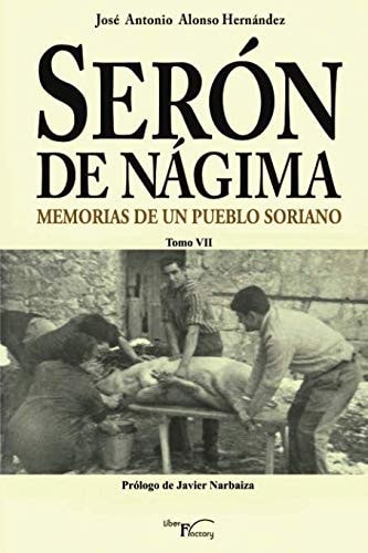 Serón de Nágima. Memorias de un pueblo soriano. TOMO VII, de Alonso Hernández | portada del libro