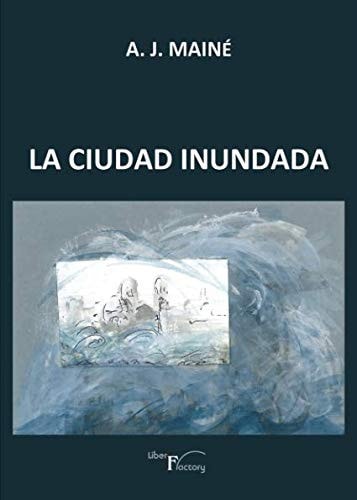 La ciudad inundada, de Mainé | portada del libro