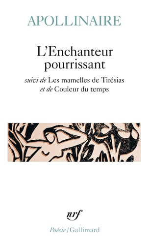 L'ENCHANTEUR POURRISSANT / LES MAMELLES DE TIRESIAS /COULEUR, de Guillaume Apollinaire | portada del libro