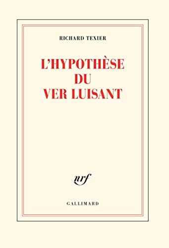 L'HYPOTHESE DU VER LUISANT, de RICHARD TEXIER | portada del libro