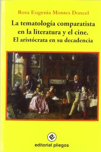 LA TEMATOLOGIA COMPARATISTA EN LA LITERATURA Y EL CINE, de MONTES DONCEL | portada del libro