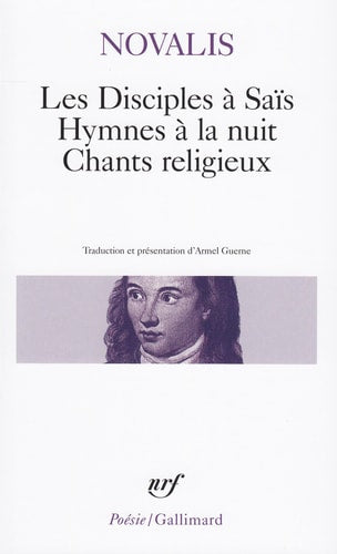 LES DISCIPLES A SAIS / HYMNES A LA NUIT / CHANTS RELIGIEUX, de Novalis | portada del libro
