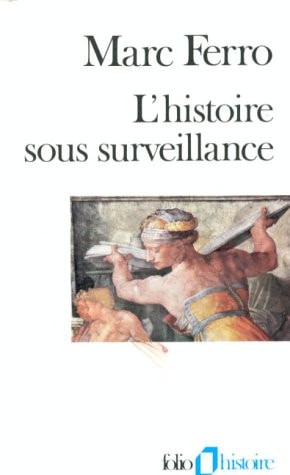 L'HISTOIRE SOUS SURVEILLANCE, de Marc Ferro | portada del libro