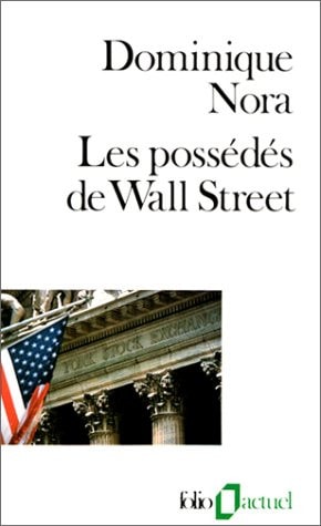 LES POSSEDES DE WALL STREET, de Dominique Nora | portada del libro