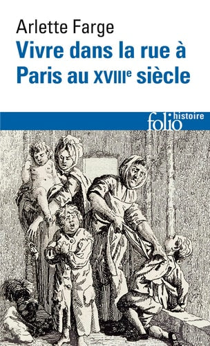 VIVRE DANS LA RUE A PARIS AU XVIIIE SIECLE, de Arlette Farge | portada del libro