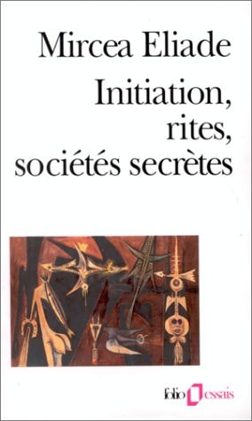 INITIATION RITES SOCIETES SECRETES, de Mircea Eliade | portada del libro