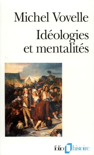 IDEOLOGIES ET MENTALITES, de Vovelle | portada del libro