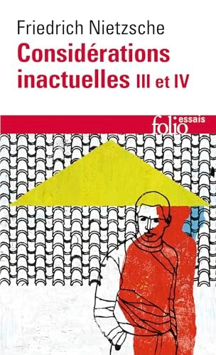 CONSIDERATIONS INACTUELLES III ET IV, de Friedrich Nietzsche | portada del libro