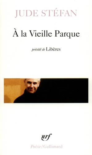 A LA VIEILLE PARQUE / LIBERES, de Jude Stefan | portada del libro