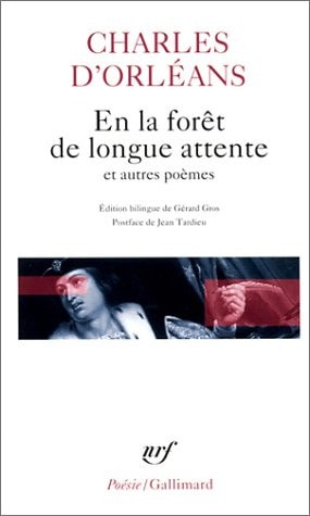 EN LA FORET DE LONGUE ATTENTE ET AUTRES POEMES, de Charles (d'Orléans) | portada del libro