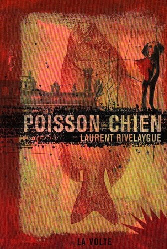 POISSON CHIEN, de RIVELAYGUE L | portada del libro