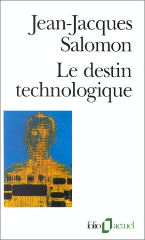 LE DESTIN TECHNOLOGIQUE, de Jean-Jacques Salomon | portada del libro