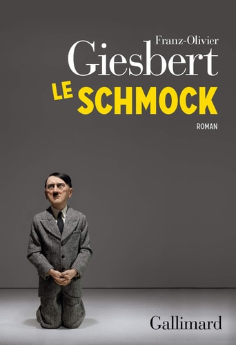 LE SCHMOCK, de Franz Olivier Giesbert | portada del libro