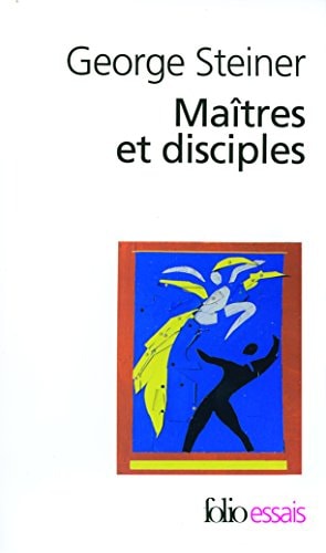 MAITRES ET DISCIPLES, de George Steiner | portada del libro
