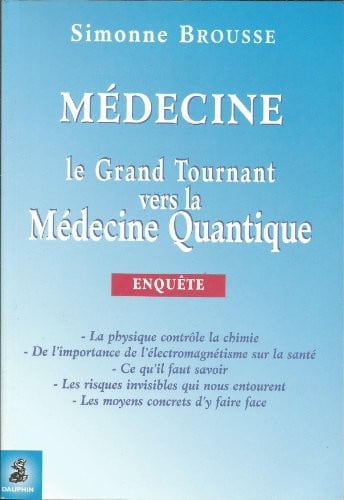 MEDECINE LE GRAND TOURNANT VERS LA MEDECINE QUANTIQUE, de BROUSSE SIMONNE | portada del libro