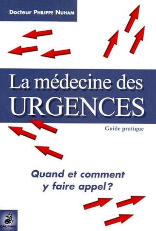 LA MEDECINE DES URGENCES, de NUHAM PHILIPPE | portada del libro