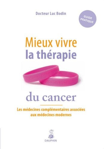 MIEUX VIVRE LA THERAPIE DU CANCER LES MEDECINES COMPLEMENTAI, de BODIN LUC | portada del libro