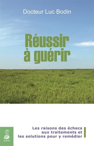 REUSSIR A GUERIR, de BODIN LUC | portada del libro
