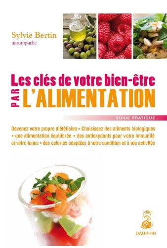 LES CLES DE VOTRE BIEN ETRE PAR L ALIMENTATION, de BERTIN SYLVIE | portada del libro
