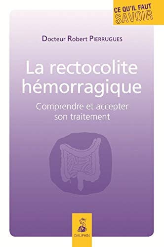 LA RECTOCOLITE HEMORRAGIQUE COMPRENDRE ET ACCEPTER SON TRAIT, de PIERRUGUES ROBE | portada del libro