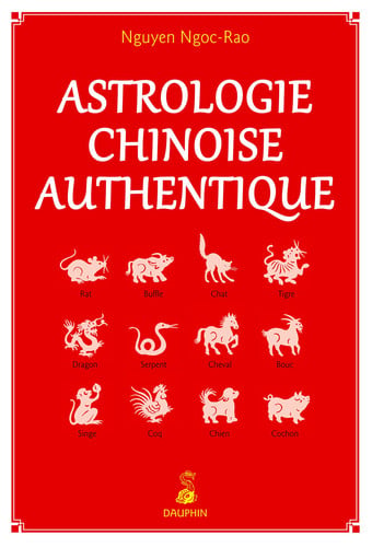 ASTROLOGIE CHINOISE AUTHENTIQUE NED, de NGOC-RAO NGUYEN | portada del libro