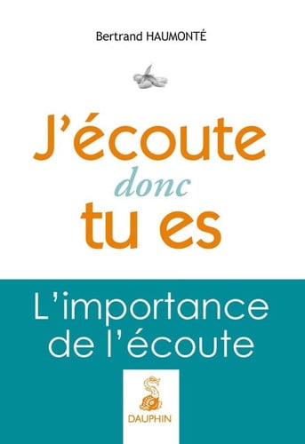 J'ECOUTE DONC TU ES, de HAUMONTE BERTRA | portada del libro