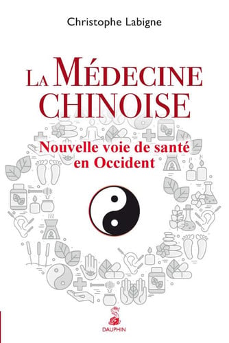 LA MEDECINE CHINOISE, de LABIGNE CHRISTO | portada del libro