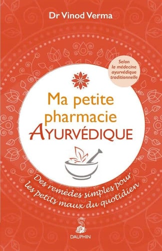MA PETITE PHARMACIE AYURVEDIQUE, de VINOD VERMA | portada del libro
