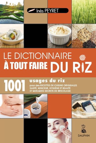 DICTIONNAIRE A TOUT FAIRE DU RIZ, de PEYRET INES | portada del libro