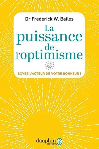 LA PUISSANCE DE L'OPTIMISME, de BAILES FREDERIC | portada del libro