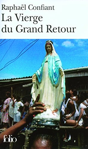 VIERGE DU GRAND RETOUR, de CONFIANT | portada del libro