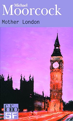 MOTHER LONDON, de Michael Moorcock | portada del libro