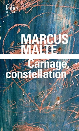 CARNAGE CONSTELLATION, de Marcus Malte | portada del libro
